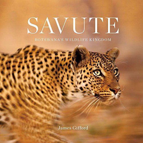 Savute: Botswana's Wildlife Kingdom