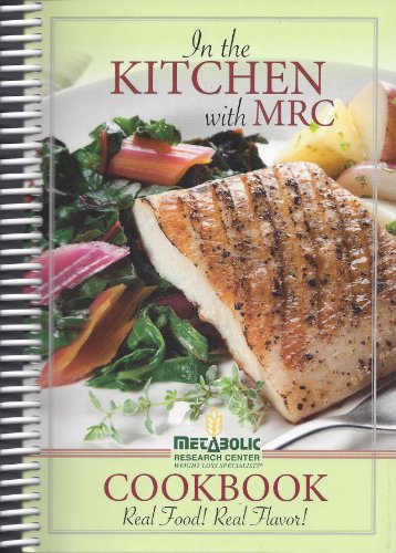 In the Kitchen with MRC Cookbook Real Food! Real Fun!