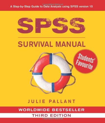 SPSS Survival Manual: A Step by Step Guide to Data Analysis Using SPSS for Windows (Version 15) by Julie Pallant (2007-08-01)