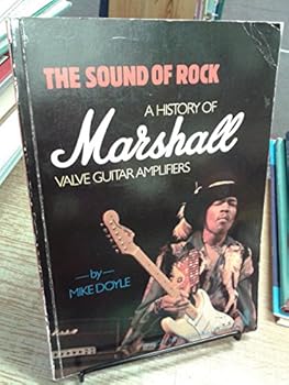 Paperback The Sound of Rock : a History of Marshall Valve Guitars Book