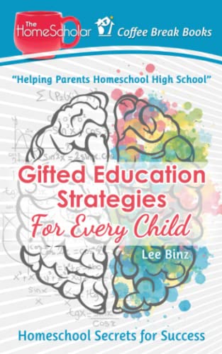 Gifted Education Strategies for Every Child: Homeschool Secrets for Success (The HomeScholar's Coffee Break Book series) image 3