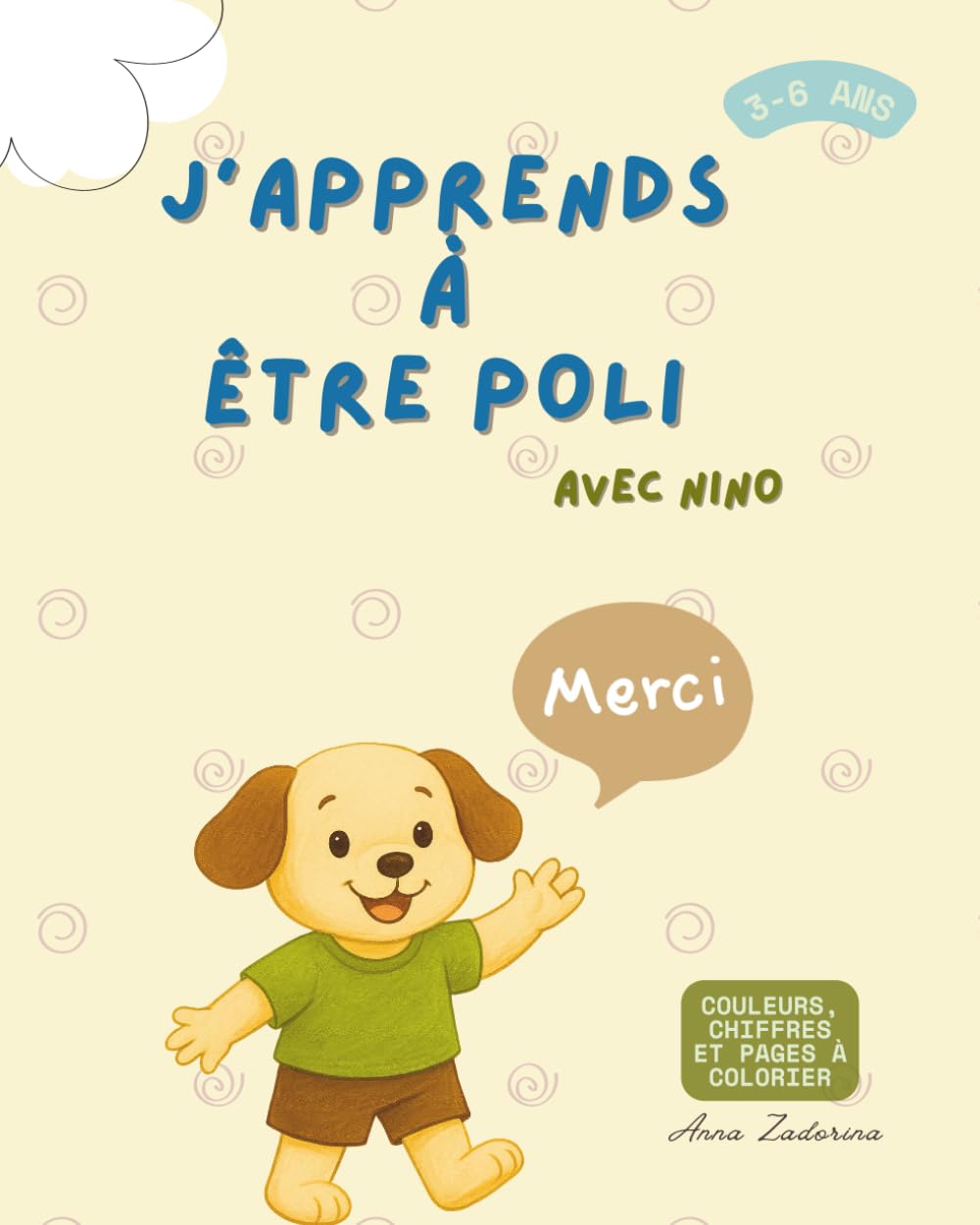 J’apprends à être poli avec Nino: Couleurs, chiffres et jeux amusants