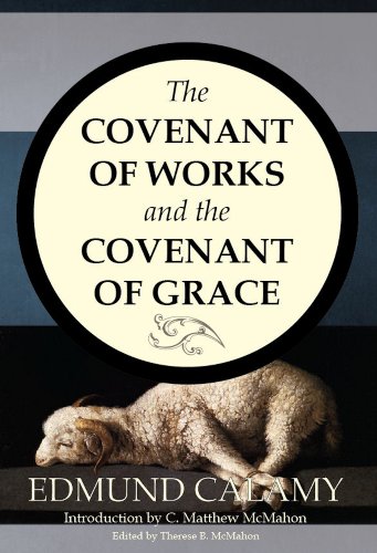 The Covenant of Works and the Covenant of Grace