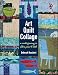 Art Quilt Collage: A Creative Journey in Fabric, Paint & Stitch
