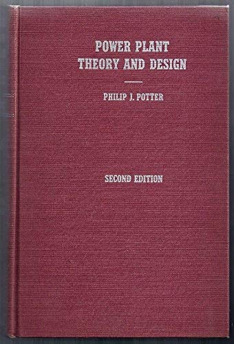 Power Plant Theory and Design: Potter, Philip J.: 9780471066897: Amazon ...