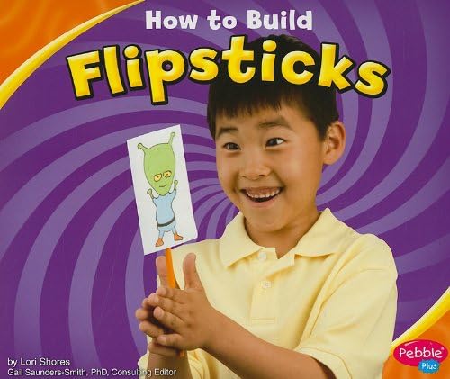 How to Build Flipsticks (Hands-On Science Fun) Paperback โ February 1, 2011