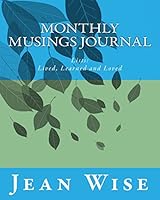 Monthly Musings Journal: Lists- Lived, Learned and Loved 0996868801 Book Cover