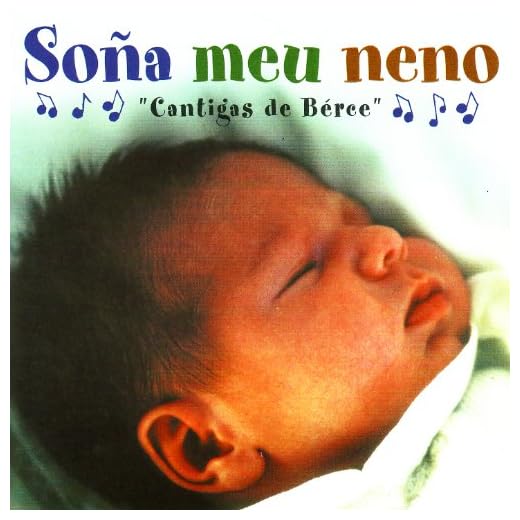 Soña Meu Neno - Cantigas de Bérce