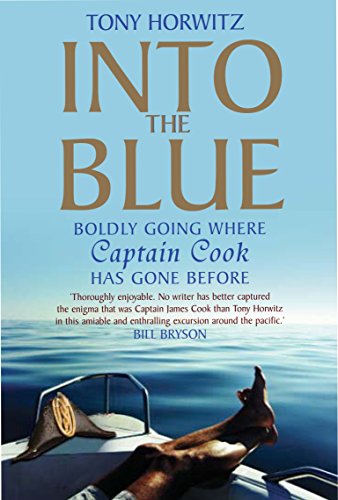 Into the Blue: Boldly Going Where Captain Cook ... 174114163X Book Cover