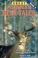 Great Michigan Deer Tales: Stories Behind Michigan's Biggest Bucks 0961740752 Book Cover