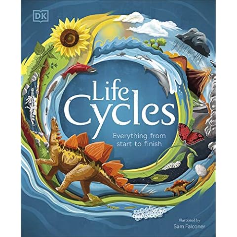 Life Cycles: Everything from Start to Finish (DK Life Cycles) Cover