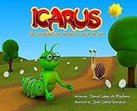Icarus, The caterpillar that wanted to reach the Sun 0983723389 Book Cover