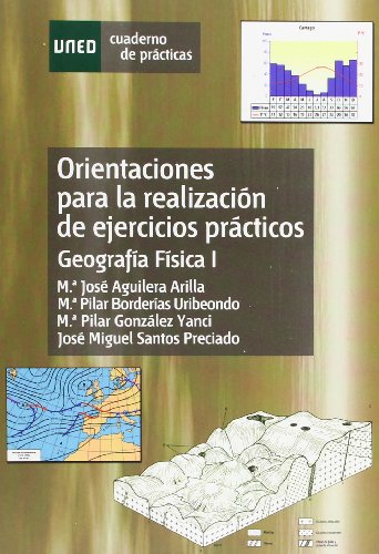 Orientaciónes Para La Realización de Ejercicios Prácticos. Geografía Física I (CUADERNO DE PRÁ