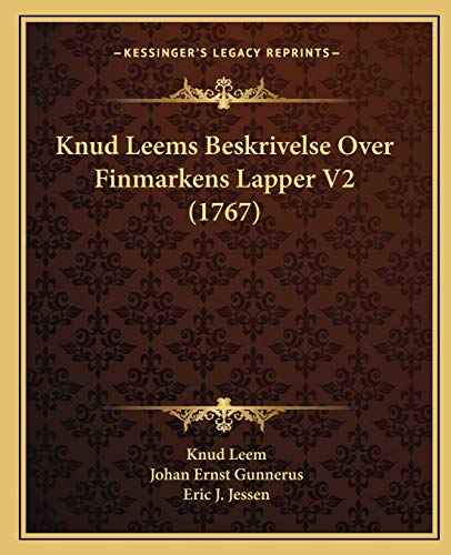 Knud Leems Beskrivelse Over Finmarkens Lapper V2 (1767) (Chinese Edition)