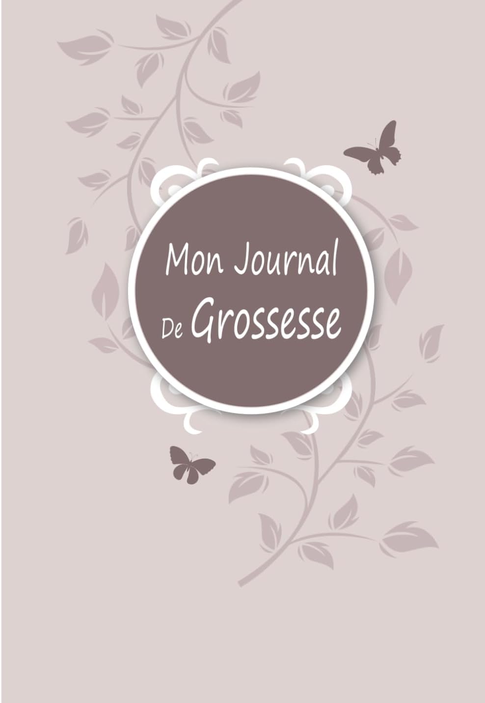 Independently published Mon Journal de Grossesse: Livre Grossesse I Suivi Semaine par Semaine I Cadeau Idéale pour Future Maman (Biblio Bébé, Band 12)