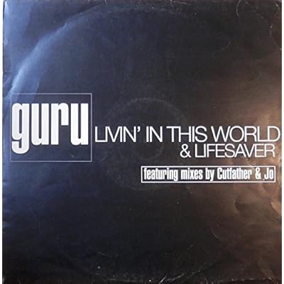 Livin' In This World / Lifesaver