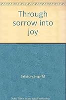Through sorrow into joy 0871235595 Book Cover