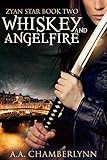 Whiskey and Angelfire: Part One (Zyan Star Book 2)