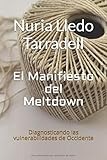  El Manifiesto del Meltdown: Diagnosticando las vulnerabilidades de Occidente