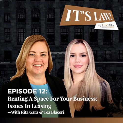 Renting Space for Your Business: Issues in Leasing | Ep. 12