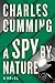 A Spy by Nature: A Novel (Alec Milius, 1)