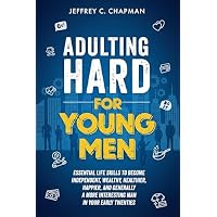 Adulting Hard for Young Men