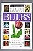 Eyewitness Garden Handbooks: Bulbs