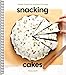 Snackin-g Cakes: Simple Treats for Any-time Crav-ings: A Baking Book(Spiral-bound)