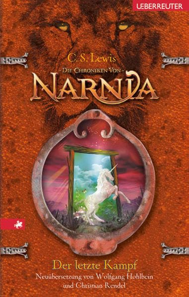 Die Chroniken von Narnia 7: Der letzte Kampf : Lewis, Clive S, Hohlbein