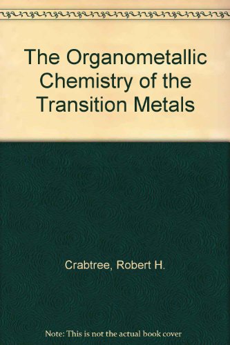 The Organometallic Chemistry of Transition Metals