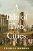 A Tale of Two Cities