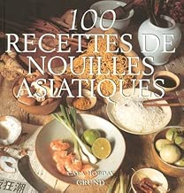 Download 100 RECETTES NOUILLES ASIATIQU PDF