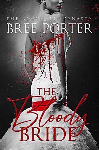 Télécharger The Bloody Bride (The Rocchetti Dynasty Book 1) (English Edition) Livre eBook France