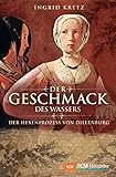 Der Geschmack des Wassers: Der Hexenprozess von Dillenburg Der Geschmack des Wassers: Der Hexenprozess von Dillenburg