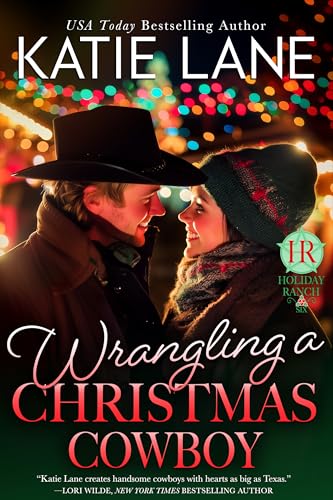 Wrangling a Christmas Cowboy (Holiday Ranch Book 6)
