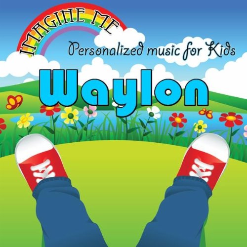Happy Birthday to Waylon (Waylen, Waylin, Waylynn, Whaylen, Whaylin, Whaylon)