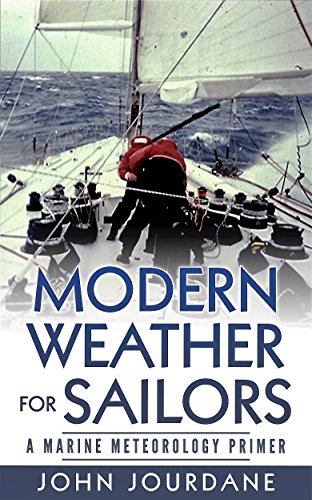 Modern Weather For Sailors: A Marine Meteorology Primer