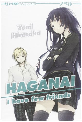 Haganai. I have few friends Haganai. I have few friends