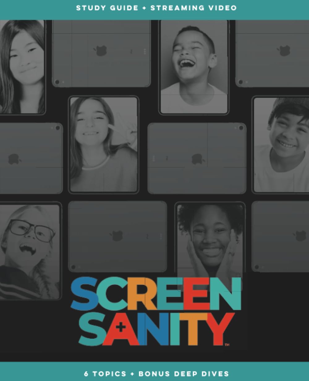 Screen Sanity Group Study Guide + Streaming Videos: Screen Sanity Group Study Guide + Streaming Videos      Paperback – November 14, 2022