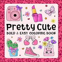 Pretty Cute Coloring Book: Bold & Easy B0D8FRWF34 Book Cover
