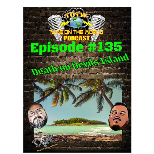 『Live and Death on Devils Island | Epi 135 TOTW』のカバーアート