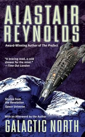 Galactic North (Revelation Space): Reynolds, Alastair: 9780441016006