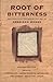 Root of Bitterness: Documents of the Social History of American Women