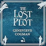 The Lost Plot: The Invisible Library, Book 4