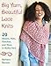 Produktbild Big Yarn, Beautiful Lace Knits: 20 Shawls, Hats, Ponchos, and More in Bulky Yarn