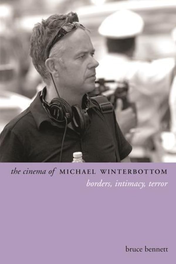 Buy The Cinema of Michael Winterbottom: Borders, Intimacy, Terror — BookShops.in