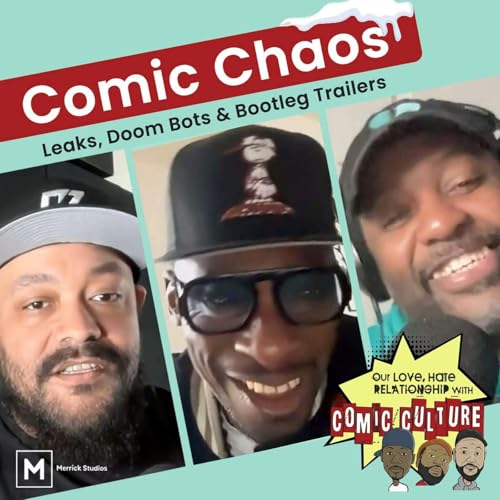 Comic Chaos: Leaks, Doom Bots & Bootleg Trailers