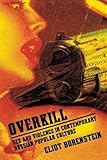 Overkill: Sex and Violence in Contemporary Russian Popular Culture (Culture and Society after Socialism)