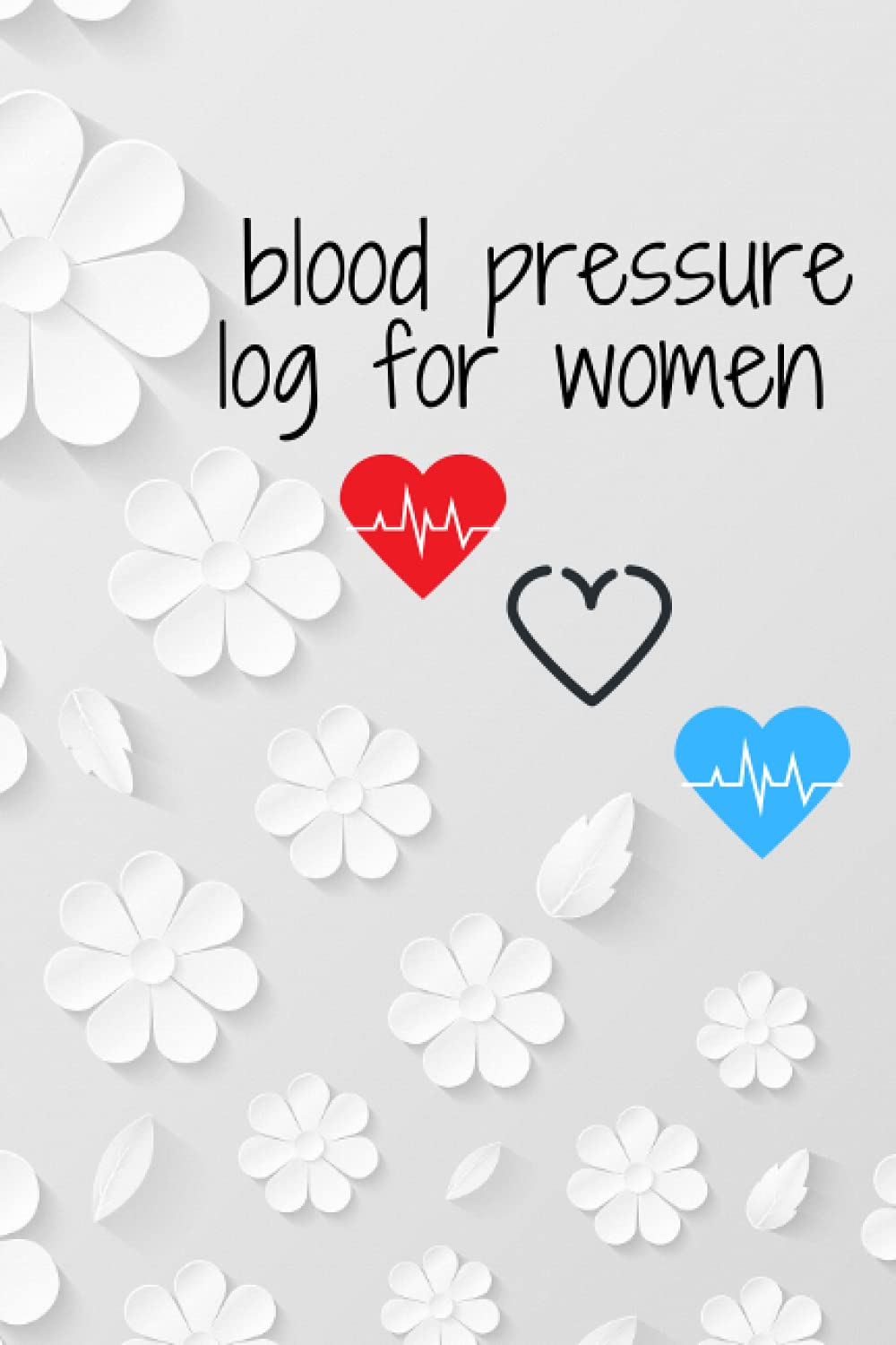 Blood Pressure Log for women: Blood Pressure Log Book • Pulse: Record & Monitor Blood Pressure at Home