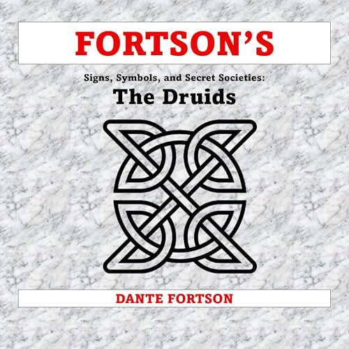Couverture de Fortson's Signs, Symbols, and Secret Societies: Druids